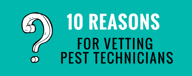 INFOGRAPHIC: Why We Vet Our Pest Technicians